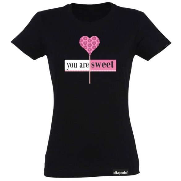 Damen T-Shirt-You Are Sweet-schwarz